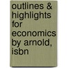 Outlines & Highlights For Economics By Arnold, Isbn door Reviews Cram101 Textboo