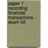 Paper 1 Recording Financial Transactions - Exam Kit door Onbekend