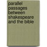 Parallel Passages Between Shakespeare And The Bible door James Rees