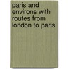Paris And Environs With Routes From London To Paris door Karl Baedeker