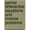 Partial Differential Equations And Inverse Problems door Onbekend