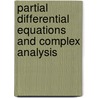 Partial Differential Equations and Complex Analysis door Steven G. Krantz