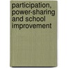 Participation, Power-Sharing And School Improvement door Bernard Trafford