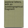 Pastoral Letters, with an Autobiographical Fragment by John Hobbs
