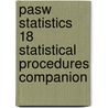 Pasw Statistics 18 Statistical Procedures Companion door Spss Inc.