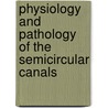 Physiology and Pathology of the Semicircular Canals by Robert Brny