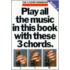 Play All the Music in This Book with These 3 Chords