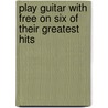 Play Guitar With Free On Six Of Their Greatest Hits by Martin Shellard