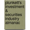 Plunkett's Investment & Securities Industry Almanac door Jack W. Plunkett