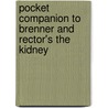 Pocket Companion To Brenner And Rector's The Kidney by Michael R. Clarkson