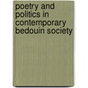 Poetry and Politics in Contemporary Bedouin Society door Said Salman Abu Athera