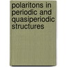 Polaritons in Periodic and Quasiperiodic Structures door Michael G. Cottam