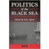 Politics of the Black Sea Politics of the Black Sea door Onbekend