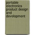 Portable Electronics Product Design And Development