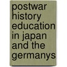 Postwar History Education in Japan and the Germanys door Julian Dierkes