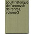 Pouill Historique de L'Archevch de Rennes, Volume 3