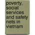 Poverty, Social Services And Safety Nets In Vietnam