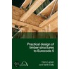 Practical Design Of Timber Structures To Eurocode 5 door Vahik Enjily
