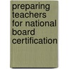 Preparing Teachers For National Board Certification by PhD Steeves Kathleen Anderson