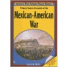 Primary Source Accounts of the Mexican-American War door James M. Deem