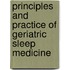 Principles and Practice of Geriatric Sleep Medicine