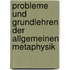 Probleme Und Grundlehren Der Allgemeinen Metaphysik