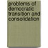 Problems of Democratic Transition and Consolidation