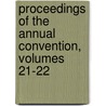 Proceedings of the Annual Convention, Volumes 21-22 door Middle States A