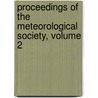 Proceedings of the Meteorological Society, Volume 2 door Royal Meteorolo