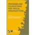 Processes and Foundations for Virtual Organizations