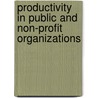 Productivity In Public And Non-Profit Organizations by Evan M. Berman