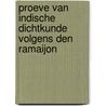 Proeve Van Indische Dichtkunde Volgens Den Ramaijon by Jacob Haafner