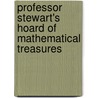 Professor Stewart's Hoard Of Mathematical Treasures door Dr Ian Stewart