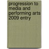 Progression To Media And Performing Arts 2009 Entry by Ucas