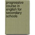 Progressive Course in English for Secondary Schools