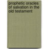 Prophetic Oracles Of Salvation In The Old Testament door Claus Westermann