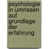 Psychologie in Umrissen Auf Grundlage Der Erfahrung door Harald Høffding