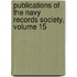 Publications Of The Navy Records Society, Volume 15