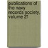 Publications Of The Navy Records Society, Volume 21