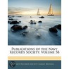 Publications Of The Navy Records Society, Volume 58 door Navy Records So