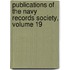 Publications of the Navy Records Society, Volume 19