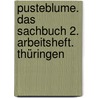 Pusteblume. Das Sachbuch 2. Arbeitsheft. Thüringen by Unknown