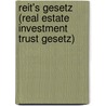 Reit's Gesetz (real Estate Investment Trust Gesetz) door Onbekend