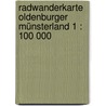 Radwanderkarte Oldenburger Münsterland 1 : 100 000 door Onbekend