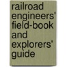 Railroad Engineers' Field-Book and Explorers' Guide door Henry Colthurst Godwin
