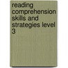 Reading Comprehension Skills and Strategies Level 3 door Onbekend