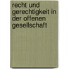 Recht und Gerechtigkeit in der offenen Gesellschaft door Reinhold Zippelius