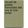 Recueil de Posies Francoises Des Xve Et Xvie Sicles door James Rothschild