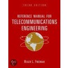 Reference Manual For Telecommunications Engineering door Roger L. Freeman