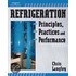 Refrigeration Principles, Practices and Performance